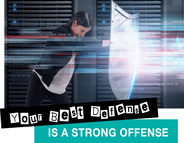 Build a strong defense againt cyber threats